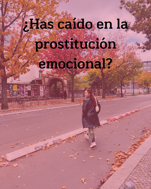 Prostitución Emocional: Cuando te traicionas para que te quieran